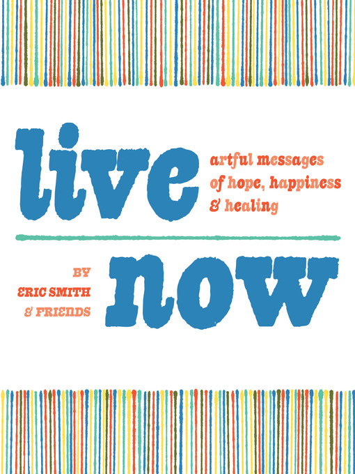 Title details for Live Now by Eric Smith - Available